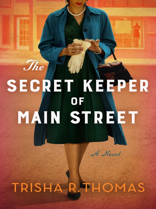 Title details for The Secret Keeper of Main Street by Trisha R. Thomas - Wait list